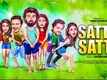 Satti Par Satto - Official Trailer