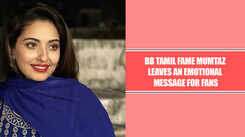 Bigg Boss Tamil fame actress Mumtaz’s emotional video message for her fans